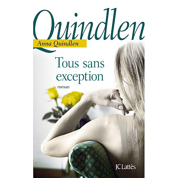 Tous sans exception / Litt. étrangère, Anna Quindlen