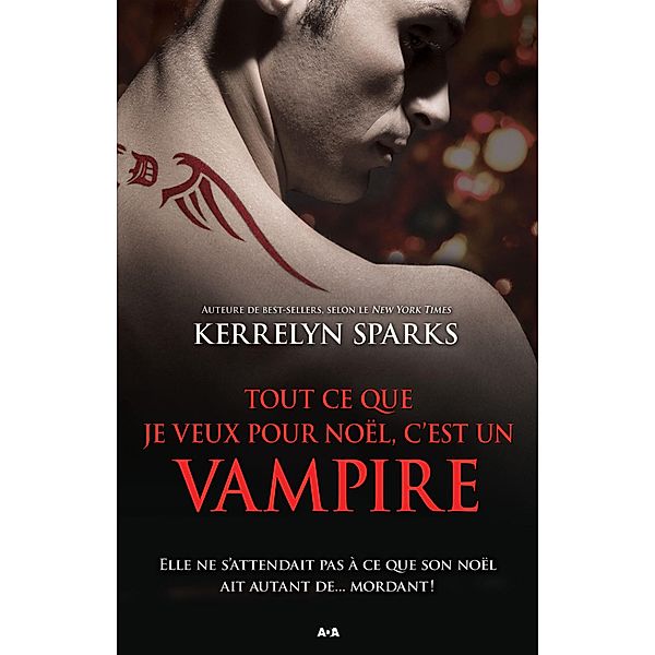 Tout ce que je veux pour Noel, c'est un vampire / Histoires de vampires, Sparks Kerrelyn Sparks