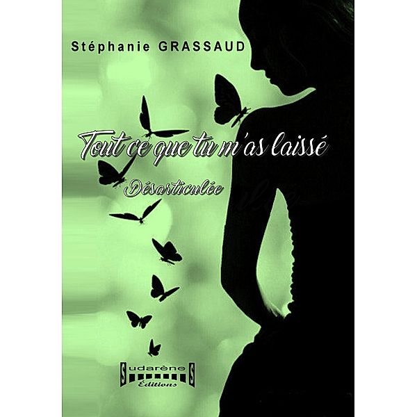 Tout ce que tu m'as laissé, Stephanie Grassaud