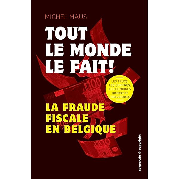 Tout le monde le fait !, Axel Neefs, Pierre Delroisse, Michel Maus