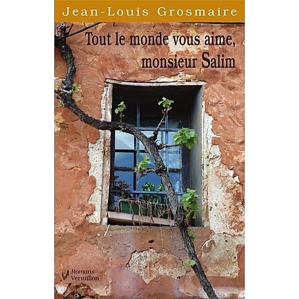 Tout le monde vous aime, monsieur Salim, Jean-Louis Grosmaire