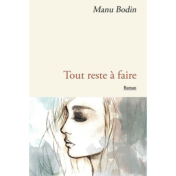 Tout reste a faire / Librinova, Bodin Manu Bodin