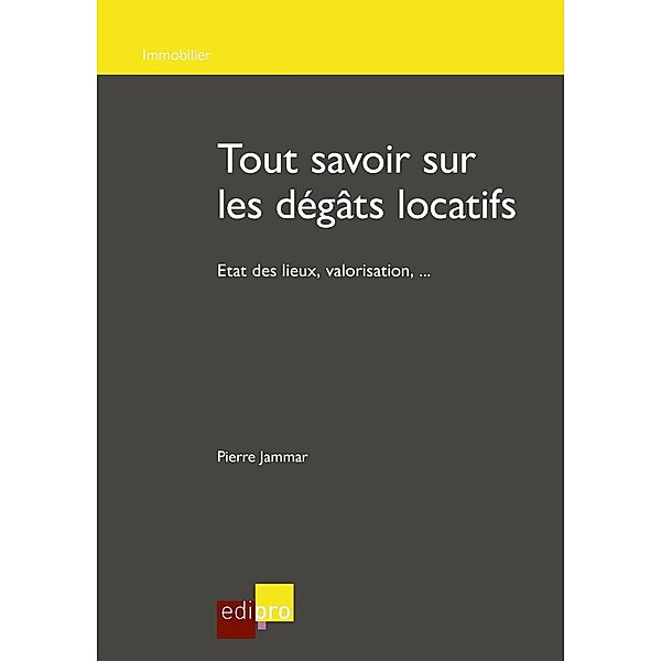 Tout savoir sur les dégâts locatifs, Pierre Jammar