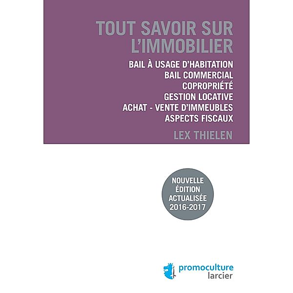 Tout savoir sur l'immobilier, Lex Thielen