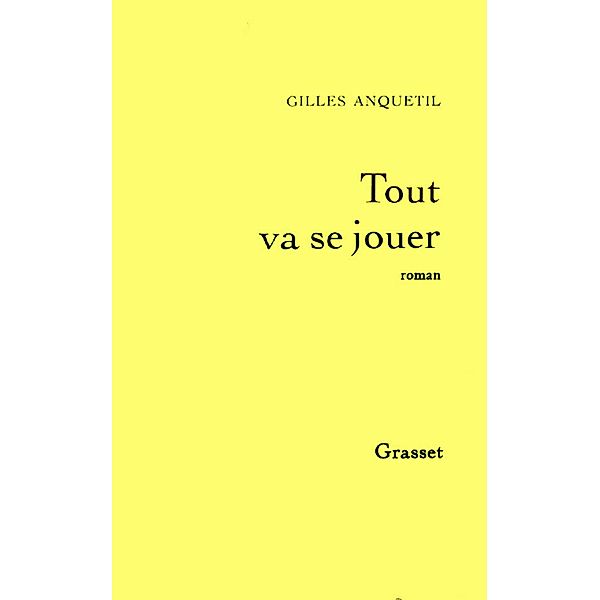 Tout va se jouer / Littérature, Gilles Anquetil