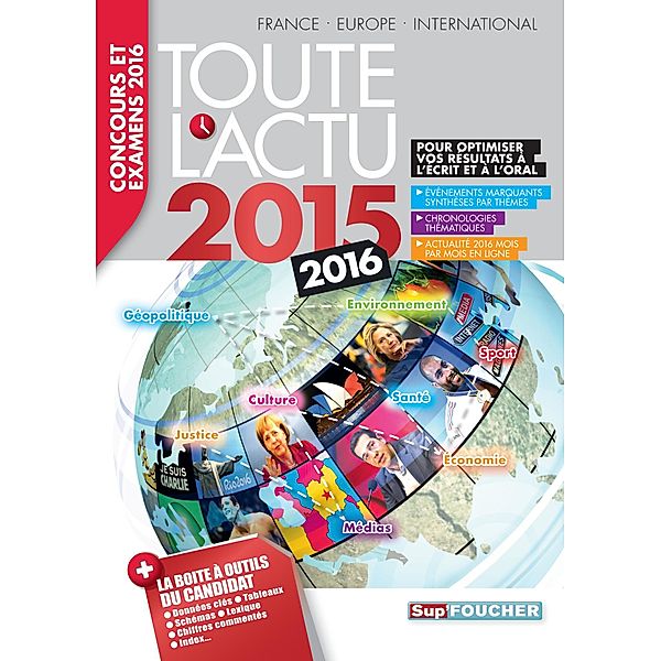 Toute l'actu 2015 Sujets et chiffres de l'actualité 2015 - Concours & examens 2016, Anne Ducastel, Pierre Savary, Frédéric Encel, Jérôme Sainte-Marie, Michel Derczansky, Sandrine Kuhn