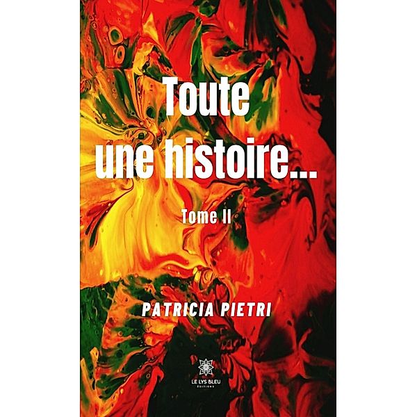 Toute une histoire... - Tome 2, Patricia Pietri