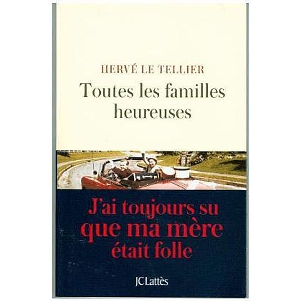 Toutes Les Familles Heureuses, Herve Le Tellier