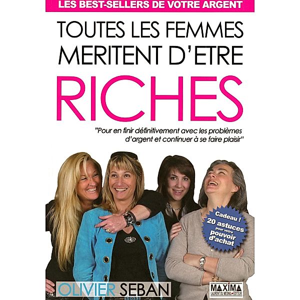 Toutes les femmes méritent d'être riche / HORS COLLECTION, Olivier Seban