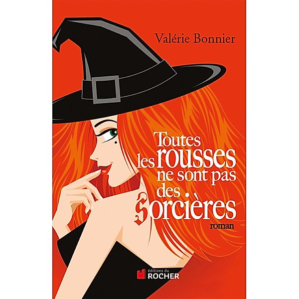 Toutes les rousses ne sont pas des sorcières / Grands romans, Valérie Bonnier