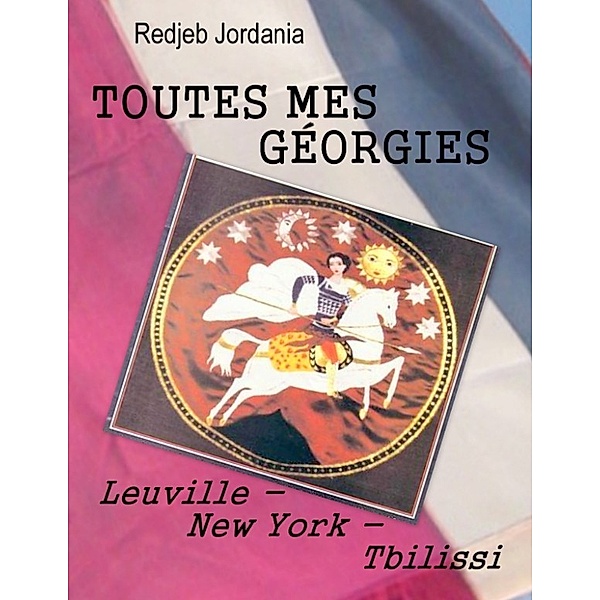 Toutes mes Georgies: Leuville - New York - Tbilissi, Redjeb Jordania