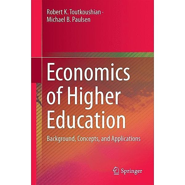 Toutkoushian, R: Economics of Higher Education, Robert K. Toutkoushian, Michael B. Paulsen