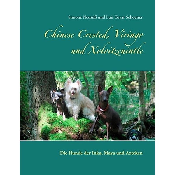 Tovar Schoener, L: Chinese Crested, Viringo und Xoloitzcuint