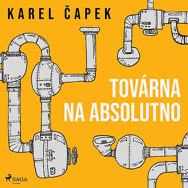 Továrna na absolutno, Karel Čapek