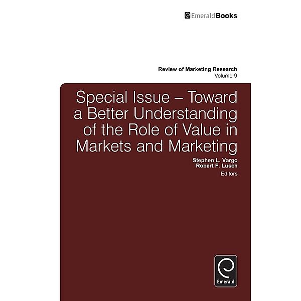 Toward a Better Understanding of the Role of Value in Markets and Marketing