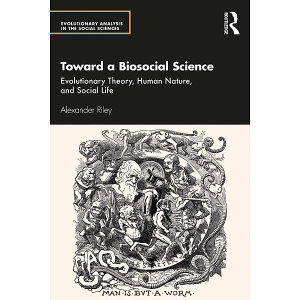 Toward a Biosocial Science, Alexander Riley