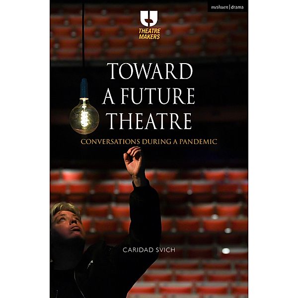 Toward a Future Theatre, Caridad Svich