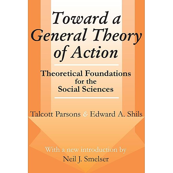 Toward a General Theory of Action, Talcott Parsons, Edward Shils