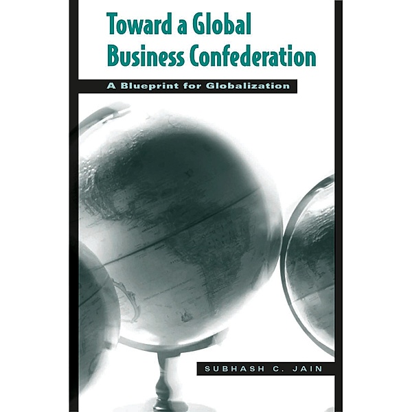 Toward a Global Business Confederation, Subhash C. Jain