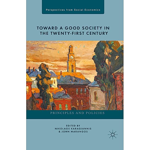 Toward a Good Society in the Twenty-First Century