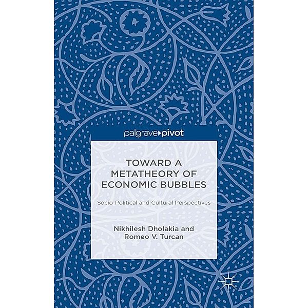 Toward a Metatheory of Economic Bubbles: Socio-Political and Cultural Perspectives, N. Dholakia, R. Turcan