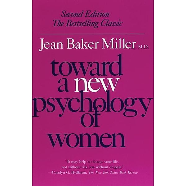 Toward a New Psychology of Women, Jean Baker Miller