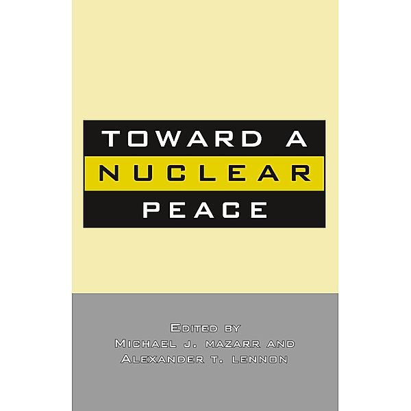 Toward A Nuclear Peace, M. Mazzarr