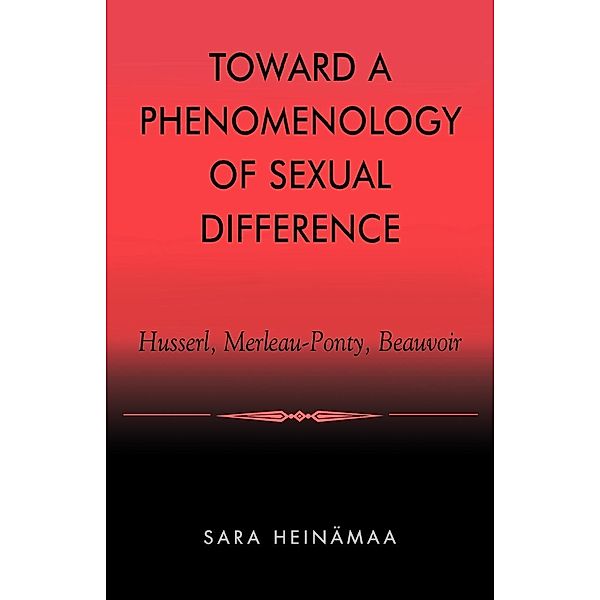 Toward a Phenomenology of Sexual Difference, Sara Heinämaa