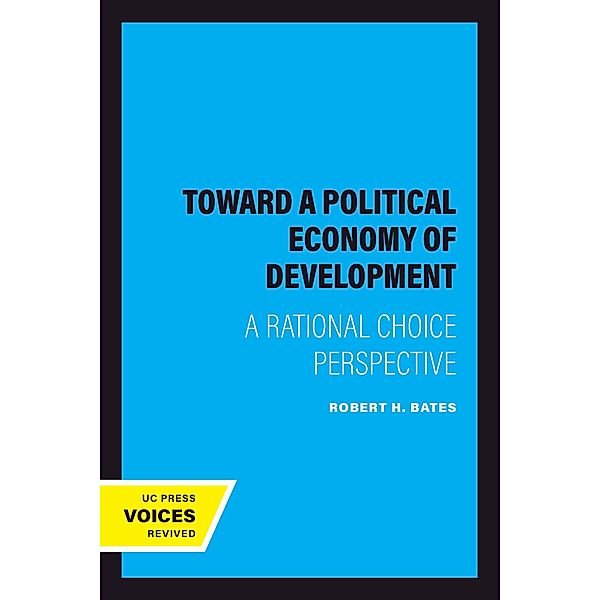 Toward a Political Economy of Development / California Series on Social Choice and Political Economy Bd.14