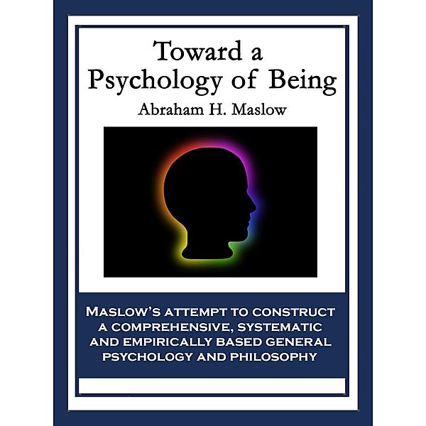 Toward a Psychology of Being, Abraham H. Maslow