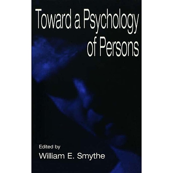 Toward A Psychology of Persons