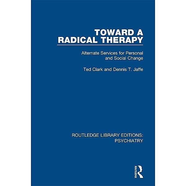 Toward a Radical Therapy, Ted Clark, Dennis T. Jaffe