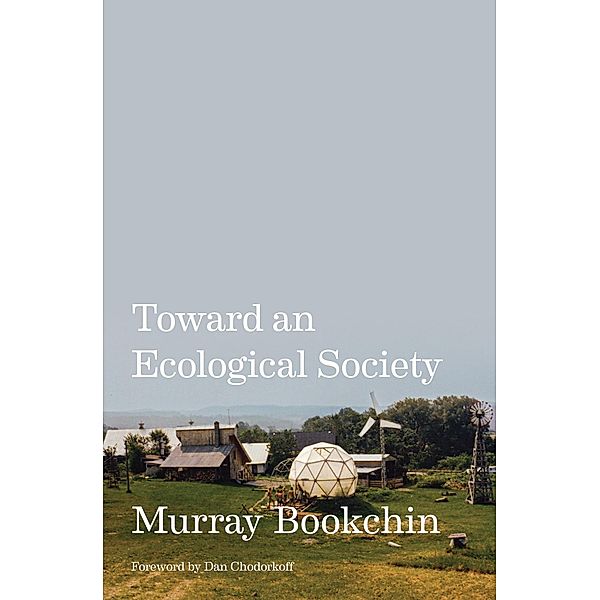 Toward an Ecological Society, Murray Bookchin