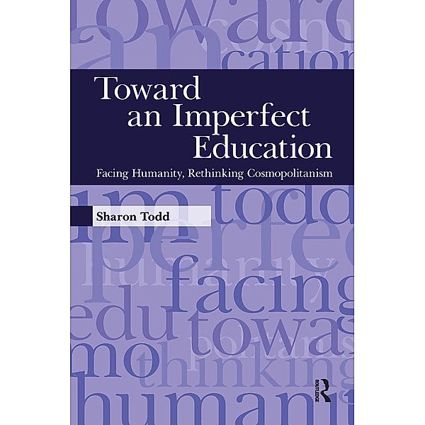 Toward an Imperfect Education, Sharon Todd