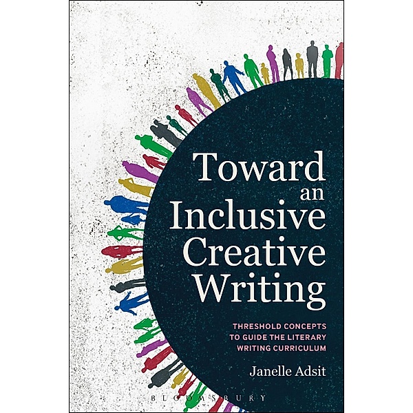Toward an Inclusive Creative Writing, Janelle Adsit
