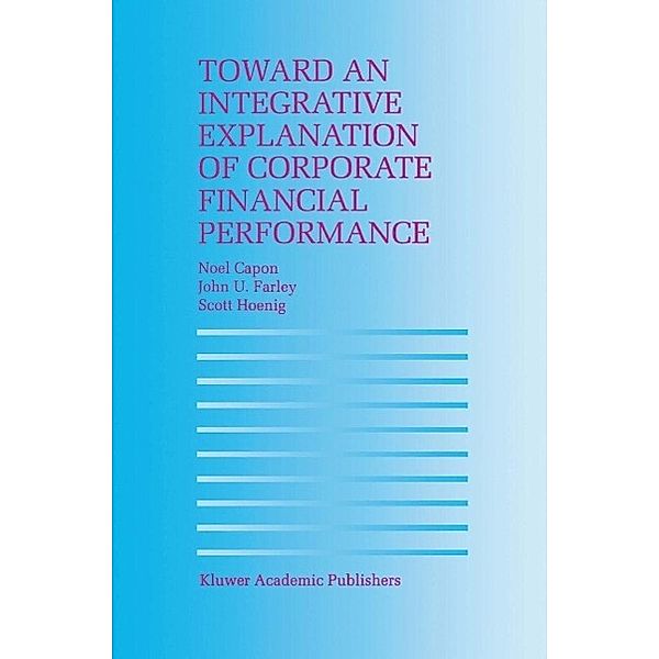 Toward an Integrative Explanation of Corporate Financial Performance, N. Capon, John U. Farley, S. Hoenig