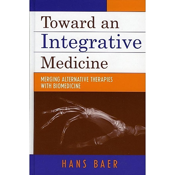 Toward an Integrative Medicine, Hans A. Baer