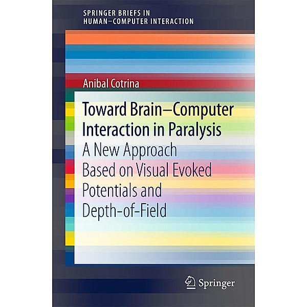 Toward Brain-Computer Interaction in Paralysis / Human-Computer Interaction Series, Anibal Cotrina