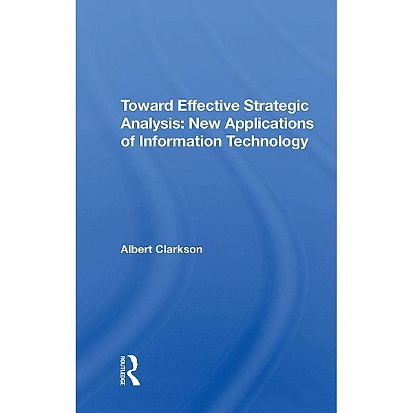 Toward Effective Strategic Analysis, Albert Clarkson