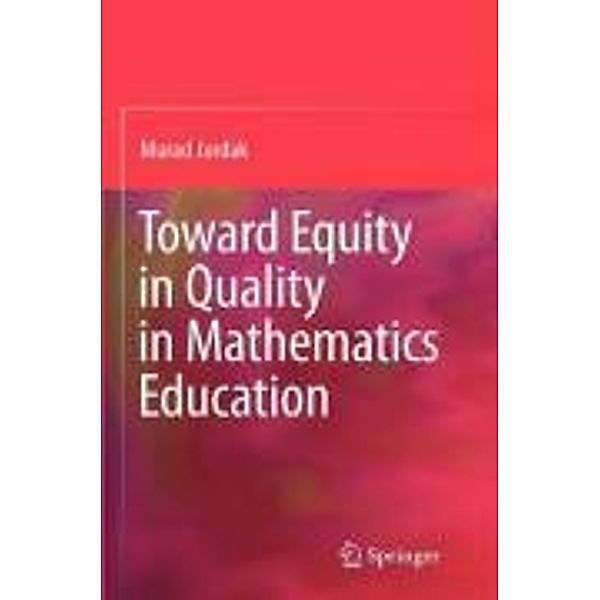 Toward Equity in Quality in Mathematics Education, Murad Jurdak