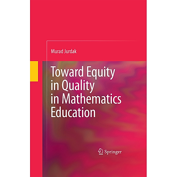 Toward Equity in Quality in Mathematics Education, Murad Jurdak