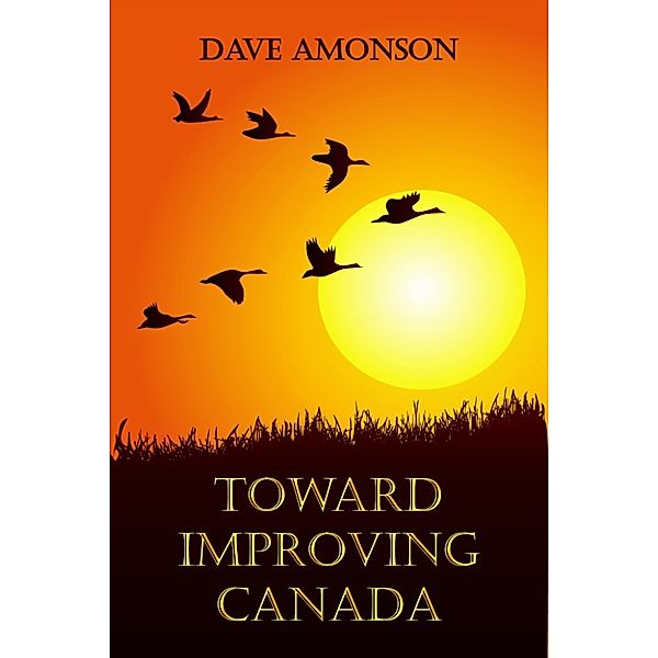 Toward Improving Canada, Dave Amonson