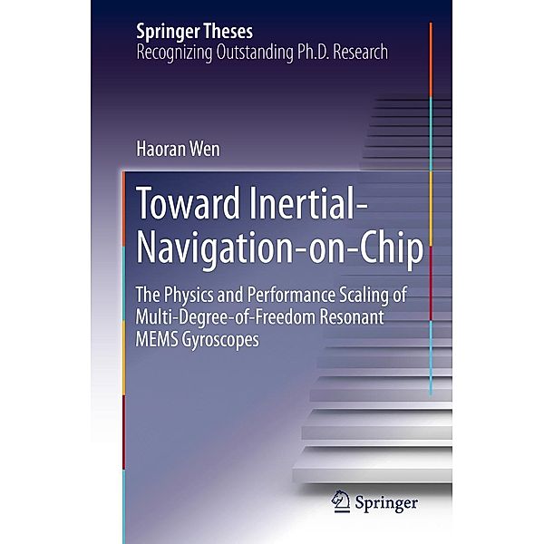 Toward Inertial-Navigation-on-Chip / Springer Theses, Haoran Wen