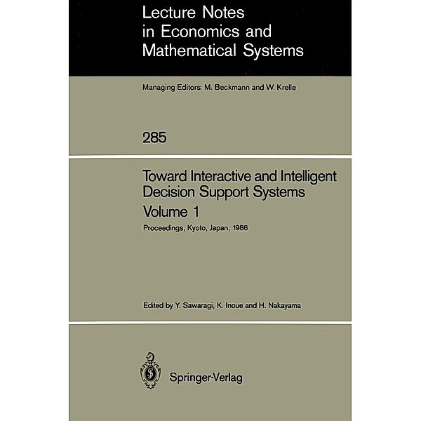 Toward Interactive and Intelligent Decision Support Systems / Lecture Notes in Economics and Mathematical Systems Bd.285