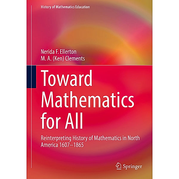 Toward Mathematics for All, Nerida Ellerton, M. A. Ken Clements