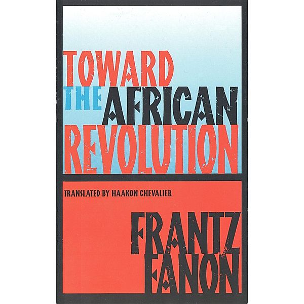 Toward the African Revolution, Frantz Fanon