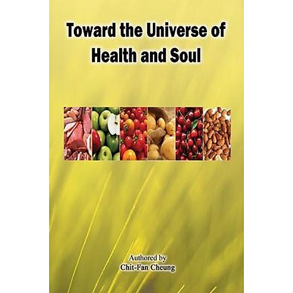 Toward the Universe of Health and Soul / EHGBooks, Chit-Fan Cheung