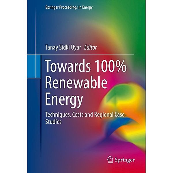 Towards 100% Renewable Energy / Springer Proceedings in Energy