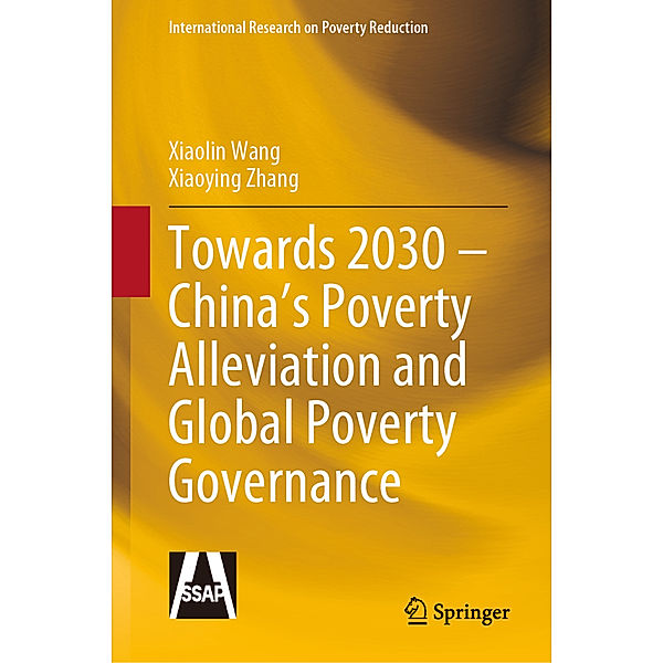 Towards 2030 - China's Poverty Alleviation and Global Poverty Governance, Xiaolin Wang, Xiaoying Zhang