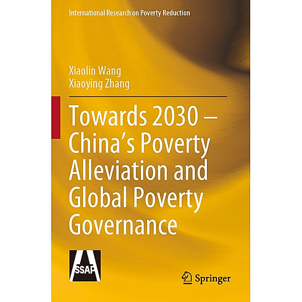 Towards 2030 - China's Poverty Alleviation and Global Poverty Governance, Xiaolin Wang, Xiaoying Zhang